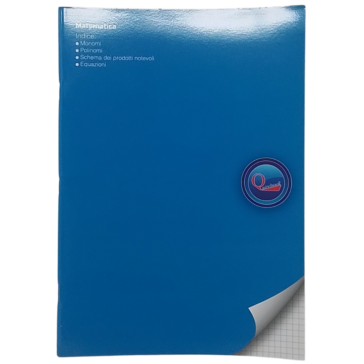 QUIREBOOK - QUADERNO DIDATTICO MATEMATICA (MONOMI, POLINOMI, PRODOTTI NOTEVOLI, EQUAZIONI)