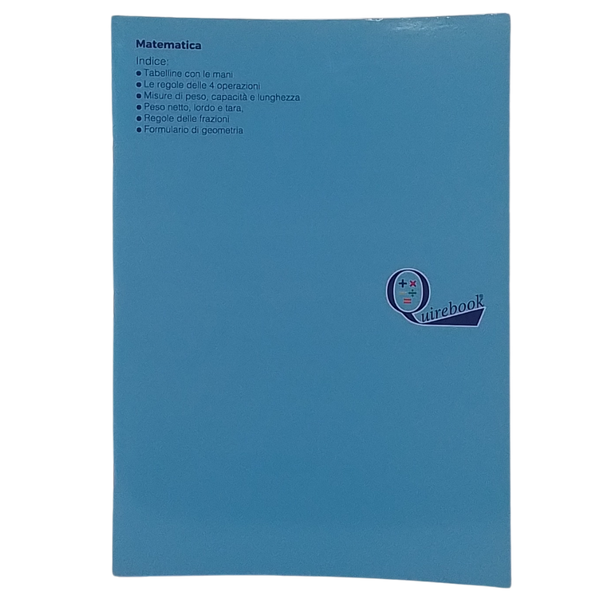 QUIREBOOK - QUADERNO DIDATTICO MATEMATICA (TABELLINE, OPERAZIONI, MISURE, PESI, FRAZIONI, GEOMETRIA)
